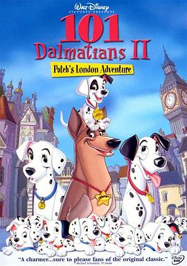 101忠狗續集：倫敦大冒險 101 Dalmatians II: Patch's London Adventure