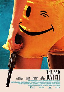 劣質愛情 The Bad Batch