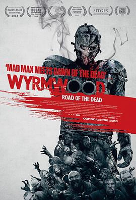 僵屍來襲 Wyrmwood: Road of the Dead