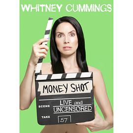 惠特妮·卡明：獵金 Whitney Cummings: Money Shot
