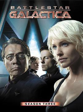 太空堡壘卡拉狄加 第三季 Battlestar Galactica Season 3