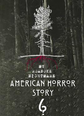 美國恐怖故事：洛亞諾克 第六季 American Horror Story: Roanoke Season 6