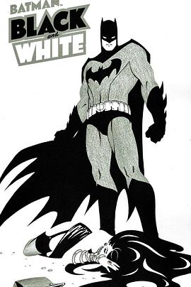 蝙蝠俠：黑白世界 第二季 Batman: Black and White Season 2