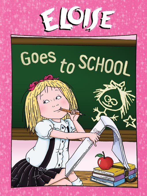 "Me Eloise" Eloise Goes to School