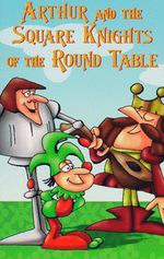 亞瑟和他的圓桌騎士 Arthur! And the Square Knights of the Round Table